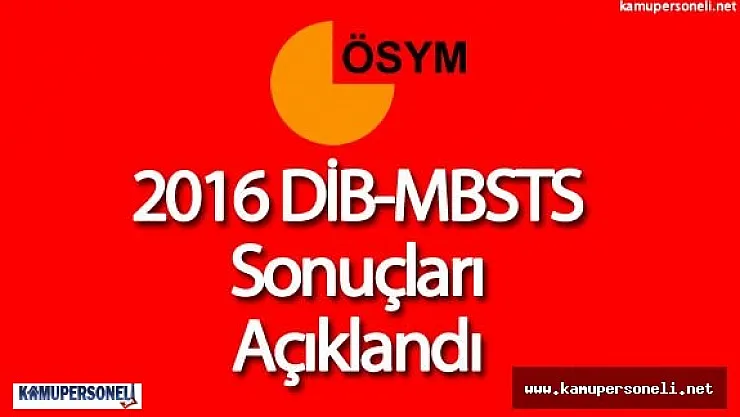 2016- DİB-MBSTS Sınav Sonuçları ÖSYM Tarafından Açıklandı