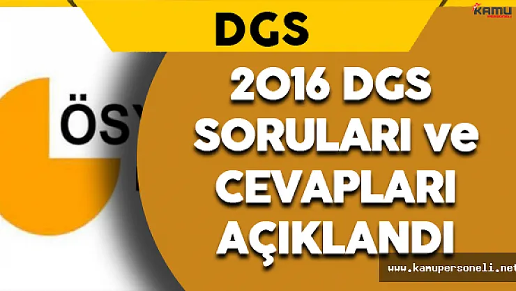 2016 Dikey Geçiş Sınavı (DGS) Soruları ve Cevapları ÖSYM Tarafından Açıklandı