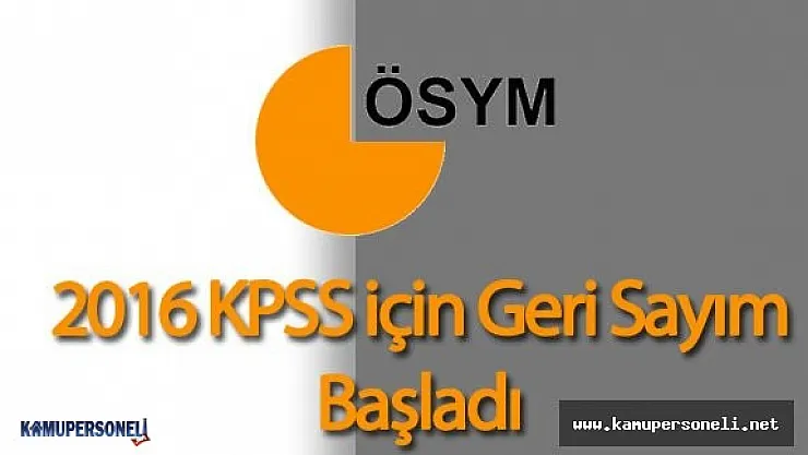 2016 Kamu Personeli Seçme Sınavı 2016-KPSS Lisans (Genel Yetenek) Ne Zaman Yapılacak?