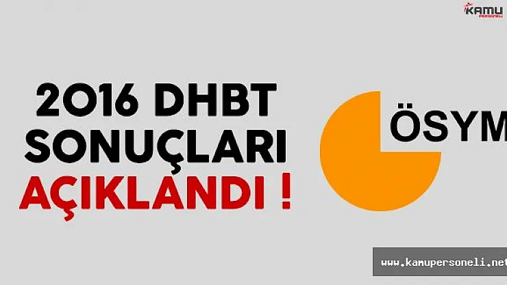 2016 KPSS Din Hizmetleri Alan Bilgisi Testi (DHBT) sonuçları açıklandı !