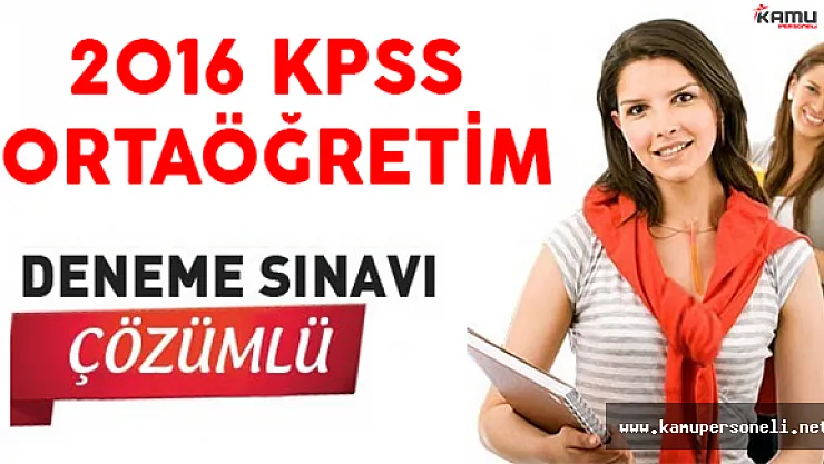 2016 KPSS Lise Genel Kültür Genel Yetenek Çözümlü Deneme Sınavı