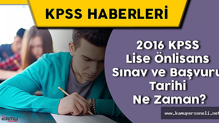 2016 KPSS Lise Önlisans Sınav , Başvuru Tarihi ve Başvuru Ücretleri