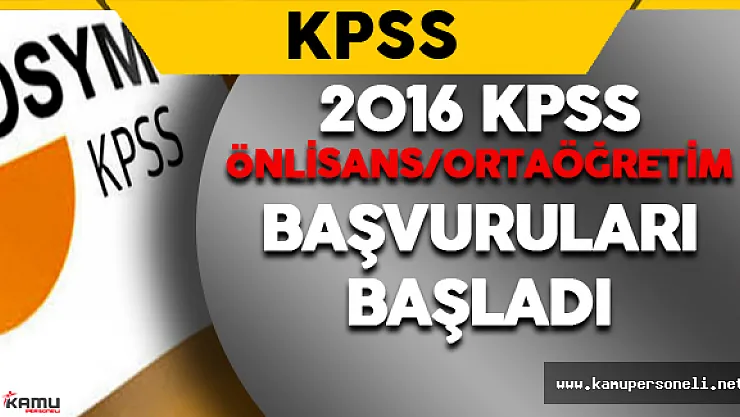 2016 KPSS/Ön Lisans ve Ortaöğretim Başvuru Kılavuzu Yayımlandı