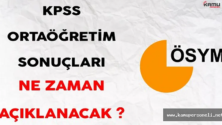 2016 KPSS Ortaöğretim Sonuçları Ne Zaman Açıklanacak ?
