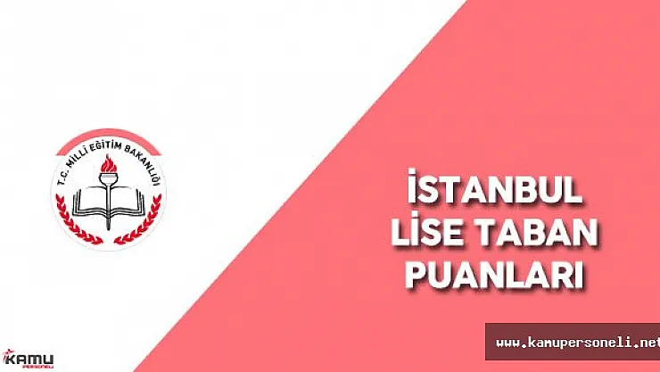 2016 Lise Taban Puanları Açıklandı Mı? - 2015 İstanbul Lise Taban Puanları