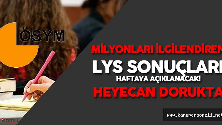 2016 LYS Sonuçları için Bekleyiş Sona Eriyor