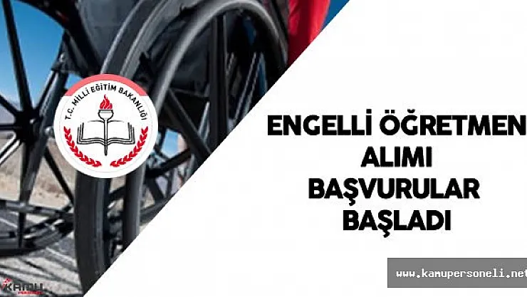 2016 MEB Engelli Öğretmen Alımı Başvuruları Başladı