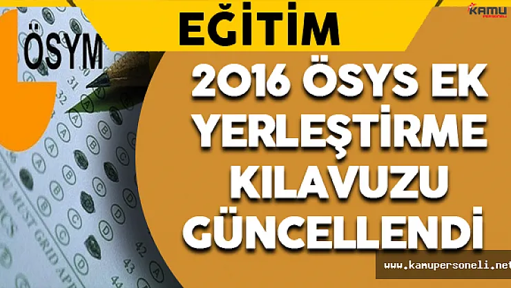 2016 ÖSYS Ek Yerleştirme Kılavuzu Güncellendi !