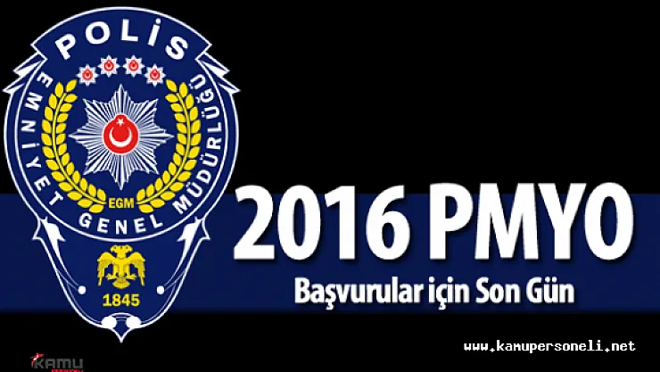 2016 PMYO 2500 Polis Adayı Alımı Başvurular Sona Eriyor