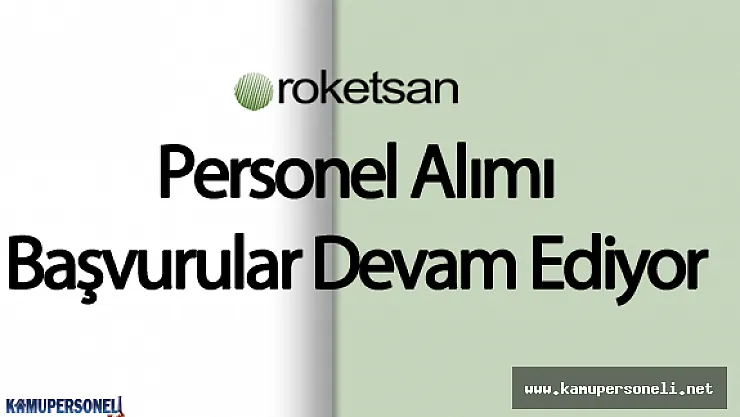 2016 ROKETSAN Personel Alımı Başvurular Devam Ediyor