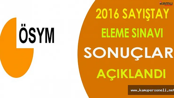 2016 Sayıştay Eleme Sınavı Sonuçları Açıklandı !