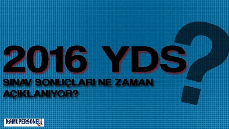 2016 YDS Sonuçları Ne Zaman Açıklanacak?