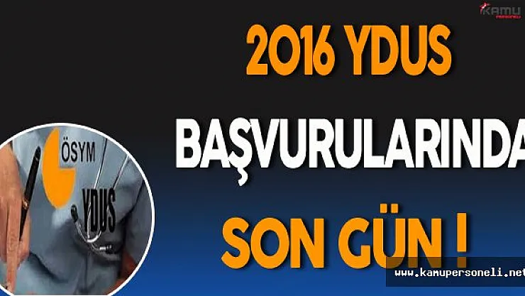 2016 YDUS Başvurularında Son Gün !