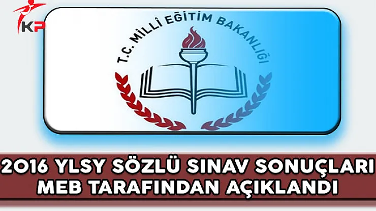 2016 YLSY Sözlü Sınav Sonuçları MEB Tarafından Açıklandı