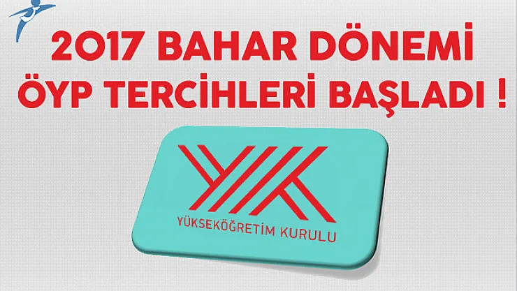 2017 Bahar Dönemi ÖYP Tercihleri Başladı !