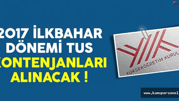 2017 ilkbahar dönemi TUS kontenjanları alınacak