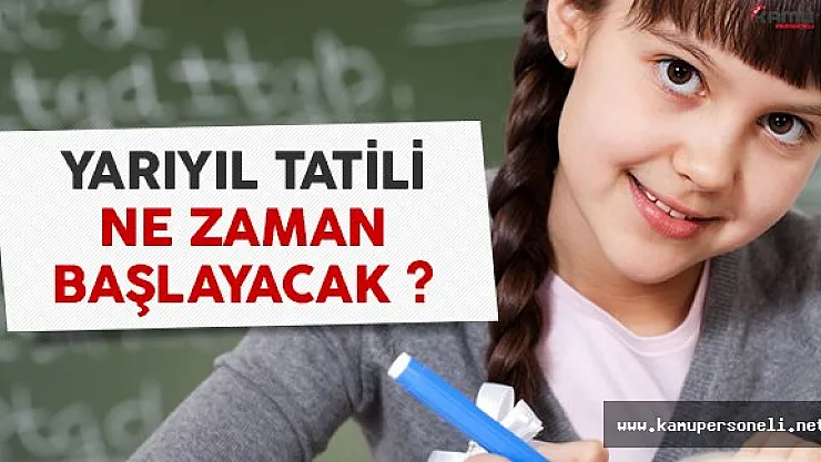 2017 yarıyıl tatili ne zaman başlayacak ? İşte 2017 sömestr tatili tarihi