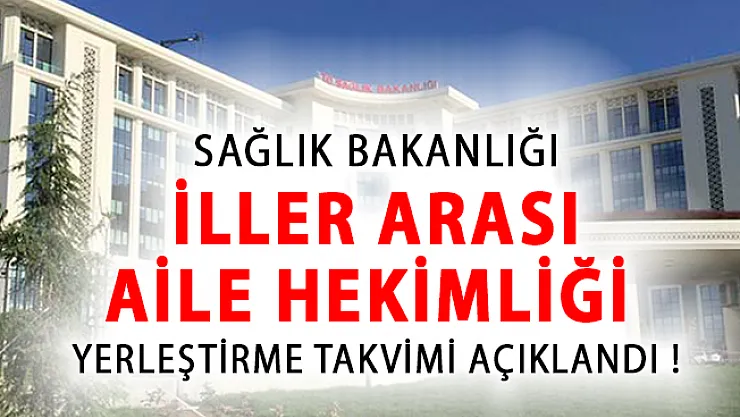 2018/3 İller Arası Aile Hekimliği Yerleştirme Takvimi Açıklandı!