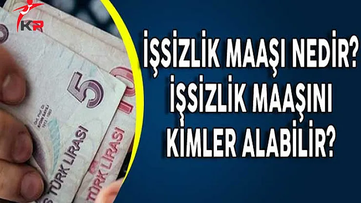 2018 İşsizlik Maaşı Ne Kadar? İşsizlik Maaşını Kimler Alabilir?