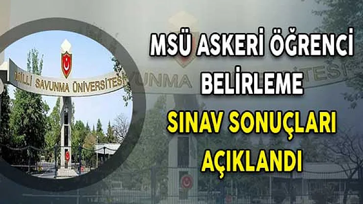 2018 Milli Savunma Üniversitesi (MSÜ) Sınav Sonuçları Açıklandı