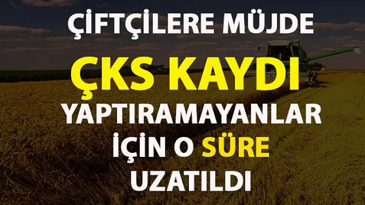 2018 üretim yılı ÇKS kaydı süresi 31 Aralık 2018 tarihine kadar uzatıldı