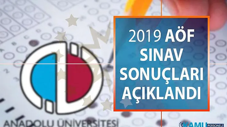 2019 AÖF sonuçları açıklandı! AÖF final sonuçları sorgulama nasıl yapılır?