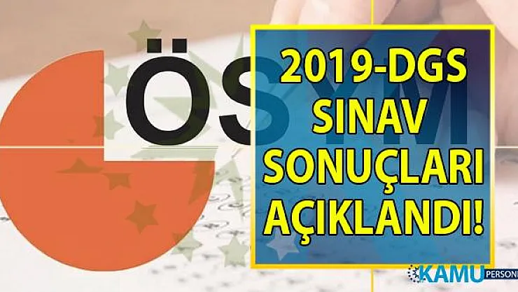 2019-DGS Yerleştirme Sonuçları Açıklandı