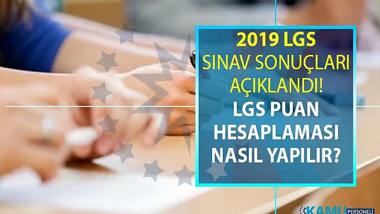 2019 Liselere Geçiş Sınavı (LGS) sonuçları açıklandı!