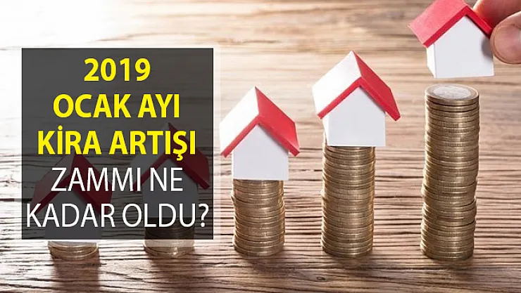 2019 Ocak Ayı Kira Artışı Zammı Ne Kadar Oldu? Kiralara Ne Kadar Zam Yapıldı! TÜİK TÜFE ÜFE