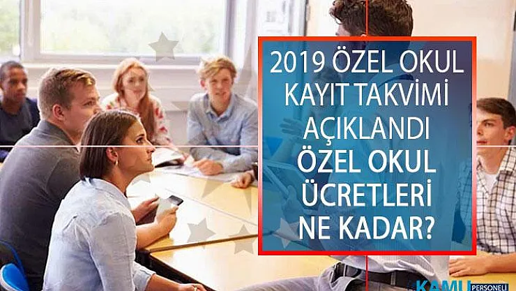 2019 Özel Okul Kayıt Takvimi Açıklandı! 2019 Özel Okul Ücretleri Ne Kadar?