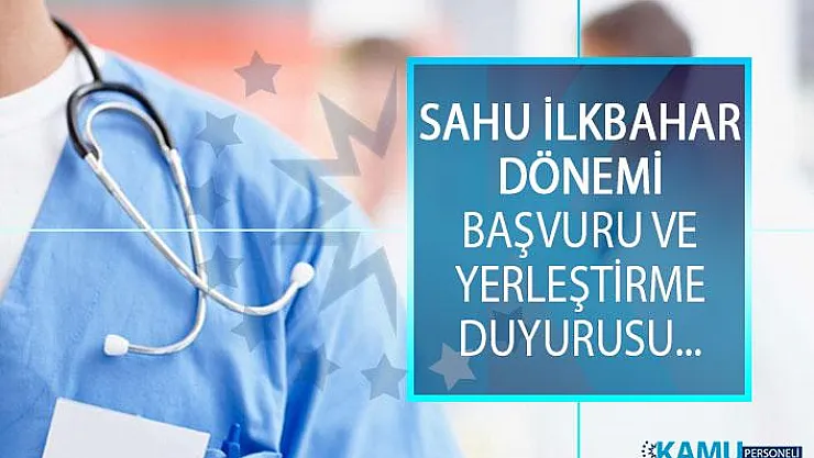2019 Sözleşmeli Aile Hekimliği Uzmanlık Eğitimi (SAHU) İlkbahar Dönemi Başvuru ve Yerleştirme İşlemleri!