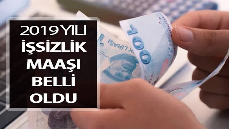 2019 Yılı İŞKUR İşsizlik Maaşı Belli Oldu
