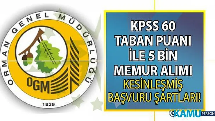 2019 yılı Orman Genel Müdürlüğü (OGM) 2.700 Orman Muhafaza Memuru, 1.150 Orman Mühendisi ve 1.146 Sözleşmeli Personel alım ilanı başvuru şartları!