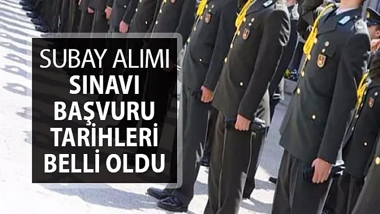 2019 Yılı Subaylık Sınavı Başvuru Tarihleri Belli Oldu