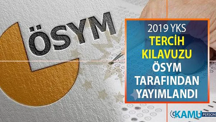 2019 YKS Tercih Kılavuzu ÖSYM Tarafından Açıklandı