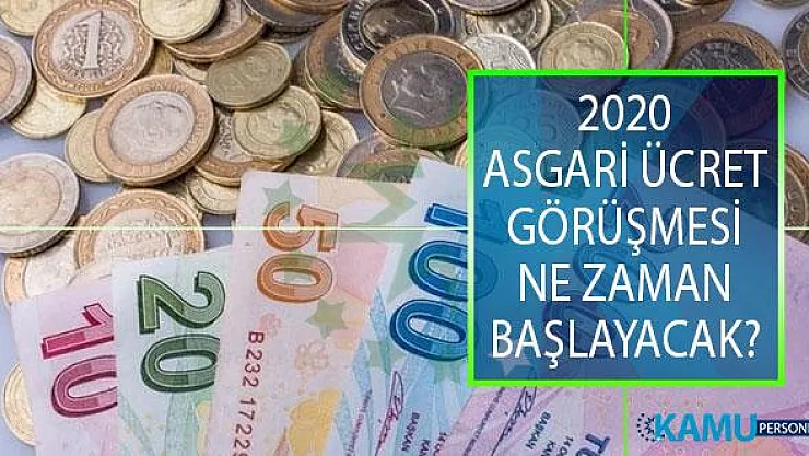 2020 Asgari Ücret Zammı Görüşmeleri Ne Zaman Başlayacak? 2020'de Asgari Ücret Ne Kadar Olacak?