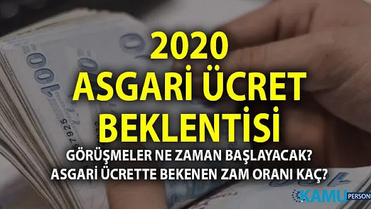 2020 Asgari ücret zammı ne kadar olacak? Görüşmeler ne zaman başlayacak?