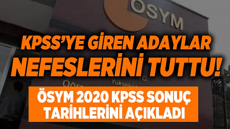 2020 KPSS sonuçları ne zaman açıklanacak? diye merak edenler dikkat! ÖSYM 2020 KPSS sonuç tarihleri