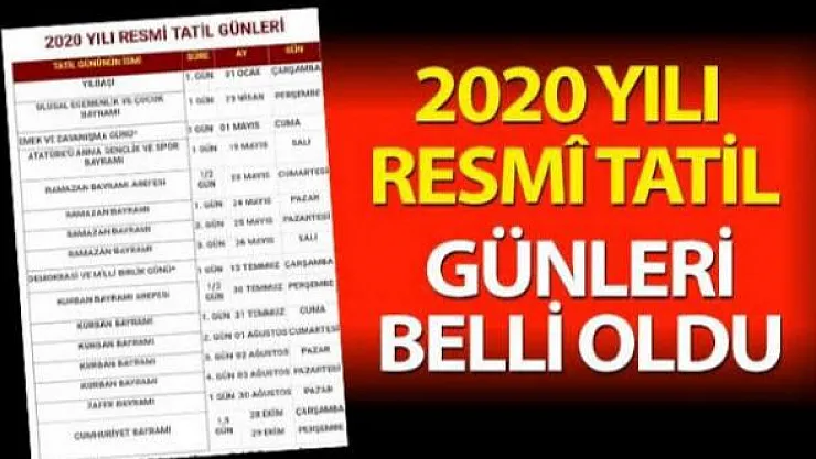 2020 yılı resmi tatilleri : Ramazan Bayramı ve Kurban bayramı tatilleri ne zaman?