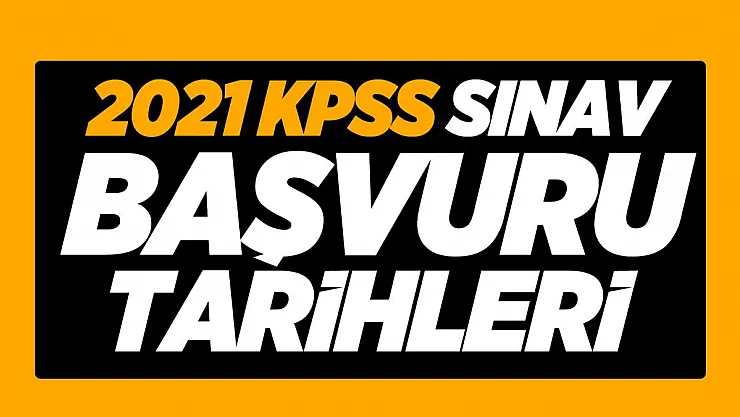 2021 KPSS sınav başvuru tarihleri belli oldu! 2021 ÖSYM sınav takvimi açıklandı!