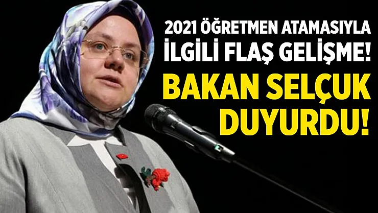 2021 öğretmen atamasıyla ilgili flaş gelişme!