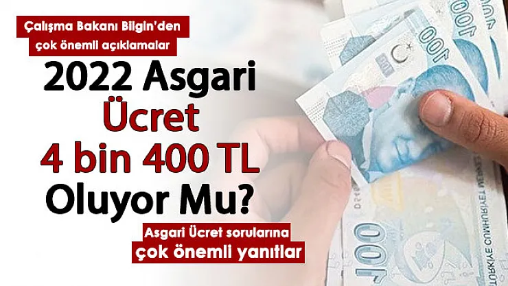 2022 asgari ücret 4 bin 400 lira üstü mü olacak? Flaş açıklama az önce geldi