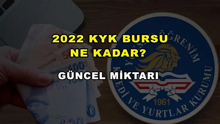 2022 KYK Bursu Ne Kadar? Güncel Miktarı