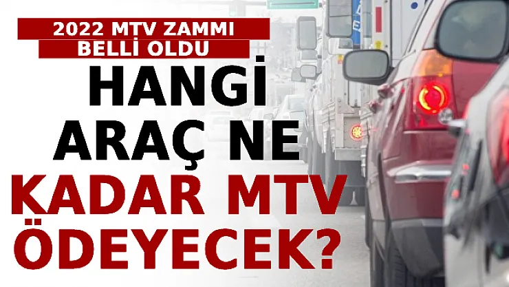 2022 MTV Zammı Belli Oldu! Hangi Araç Ne Kadar MTV Ödeyecek?