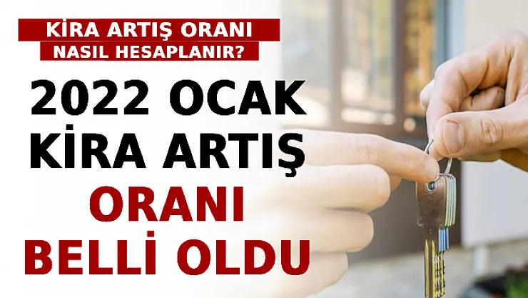 2022 Ocak Kira Artış Oranı Belli Oldu! Kira Artış Oranı Nasıl Hesaplanır?