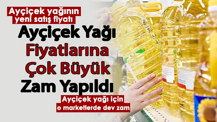 2022 yılının ilk gününde ayçiçek yağı fiyatlarına dev zam geldi! İşte 5 litre ayçiçek yağının yeni fiyatı