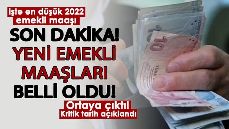 2022'de en düşük emekli maaşı belli oldu! Emekli maaşı zammı için flaş hesaplama