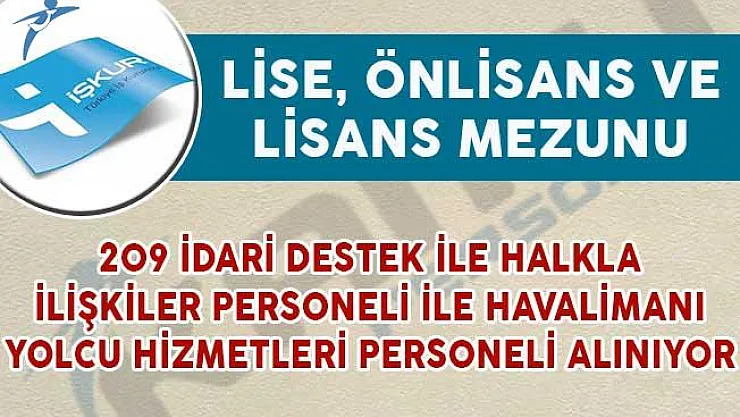 209 Halkla İlişkiler ve İdari Destek Personeli ile Havalimanı Yolcu Hizmetleri Görevlisi Alınıyor