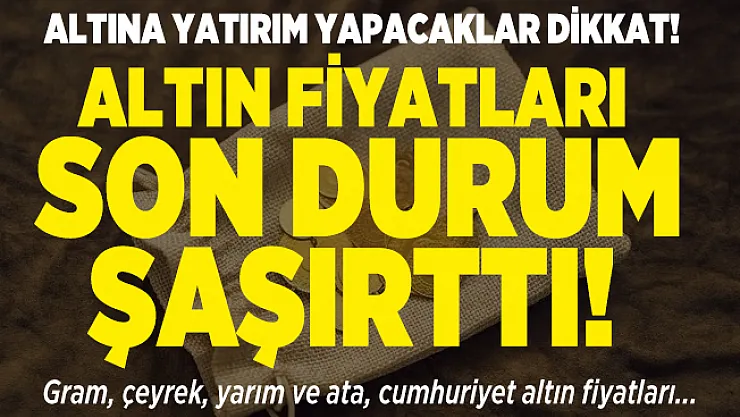 21 Eylül altın fiyatları son durum şaşırttı! Gram, çeyrek, yarım ve ata, cumhuriyet altın fiyatların ne kadar? Güncel altın fiyatları