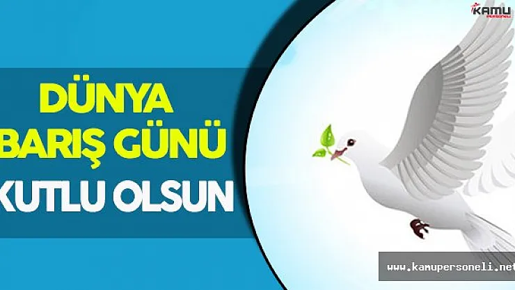 21 Eylül Dünya Barış Günümüz Kutlu Olsun!